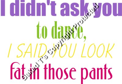 dance fat in pants